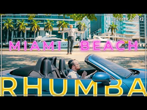 MIAMI BEACH RUMBA - Yisroel Leshes (Official Music Video)