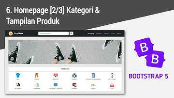 Membuat Website Toko Online Menggunakan Bootstrap 5 #6. Homepage [2/3] Kategori & Tampilan Produk