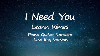 I Need You Leann Rimes Piano Guitar Karaoke Low Key Version