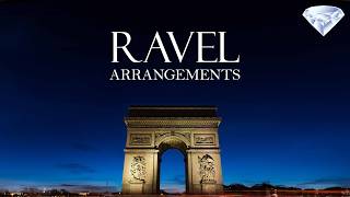 Ravel: Arrangements