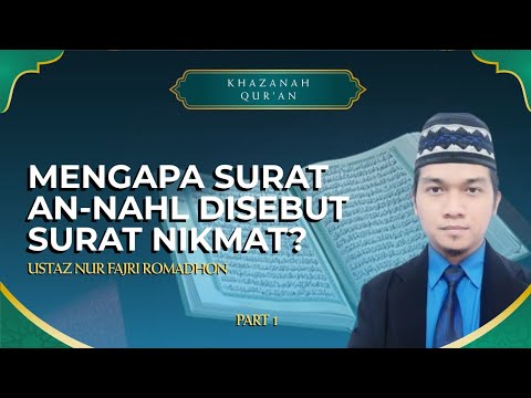Surah An-Nahl: Why Is It Called the Surah of Blessings? | KHAZANAH QUR'AN
