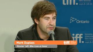 JEFF WHO LIVES AT HOME Press Conference | Festival 2011