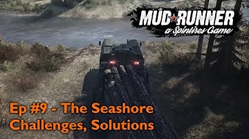 Spintires: Mudrunner - Ep 9 - The Seashore