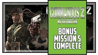 Commandos 2 HD Remaster Bonus Mission 5 Walkthrough