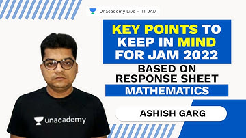 KEY POINTS TO KEEP IN MIND FOR JAM 2022 - BASED ON RESPONSE SHEET | MATHEMATICS | ASHISH GARG