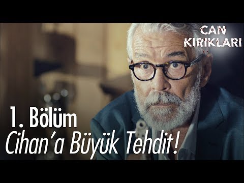 Cihan'a büyük tehdit! - Can Kırıkları 1. Bölüm