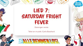 Lied 7: Saturday Fright Fever (meezingversie) - uit musical Alle remmen los