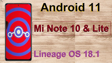How to Update Android 11 in XIAOMI Mi Note 10 & Note10 Lite (Lineage OS 18.1)  Install and Review