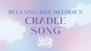 R&B Baby Sleep Music & Lullabies: Sleep Soul - Cradle Song (Official Audio) screenshot 4