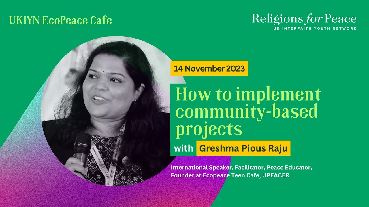 UKIYN EcoPeace Cafe | "How to implement community-based projects" with Greshma Pious Raju