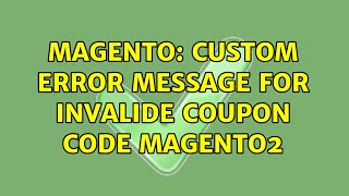 Magento: Custom error message for invalide coupon code magento2