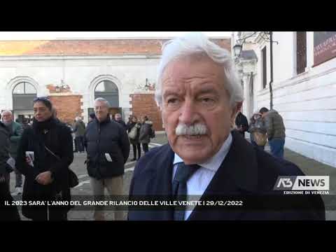 IL 2023 SARA' L'ANNO DEL GRANDE RILANCIO DELLE VILLE VENETE | 29/12/2022