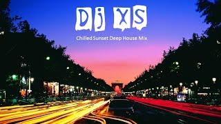 Deep House Mix 2013 - Dj XS Chilled Sunset Deep House Mix 2013