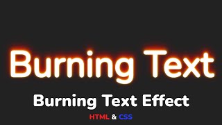 Эффект горящего текста используя HTML & CSS || Burning Text  Effect using HTML & CSS