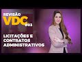 Revisão VDC: Licitações e Contratos Administrativos