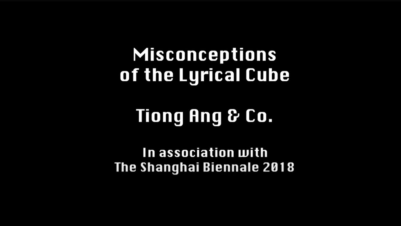 Misconceptions of the Lyrical Cube: Tiong Ang & Co. Final Exhibition Aftermovie