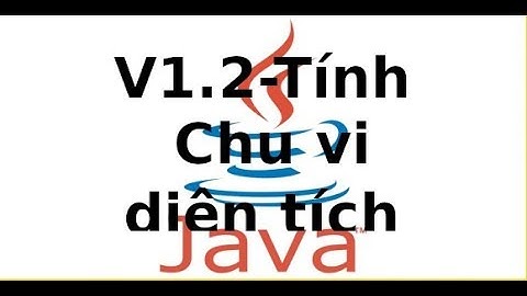 Java cơ bản - V1.2 - Tính chu vi, diện tích hình chữ nhật, hình vuông