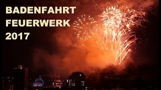 Badenfahrt 2017 - FEUERWERK - 27.8.2017