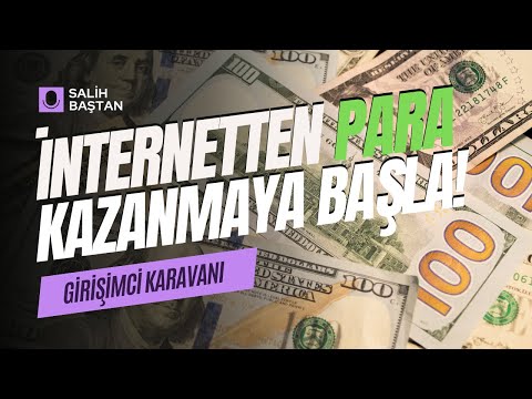 İnternetten Para Kazan! | 3 Farklı Yöntem | Türkiye'den Girişimci