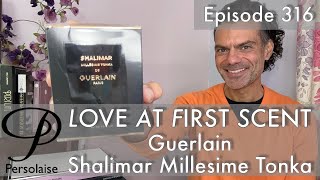 Guerlain Shalimar Millesime Tonka perfume review on Persolaise Love At  First Scent episode 316