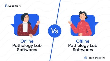 Online vs Offline Pathology Lab Softwares
