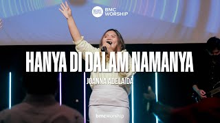 Hanya Di Dalam NamaNya by Joanna Adelaida | BMC Worship