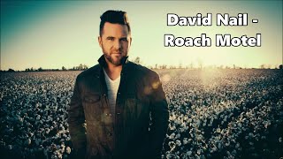 David Nail - Roach Motel - Lyrics