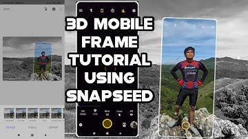 Tutorial How to make 3D Mobile Frame Using Snapseed