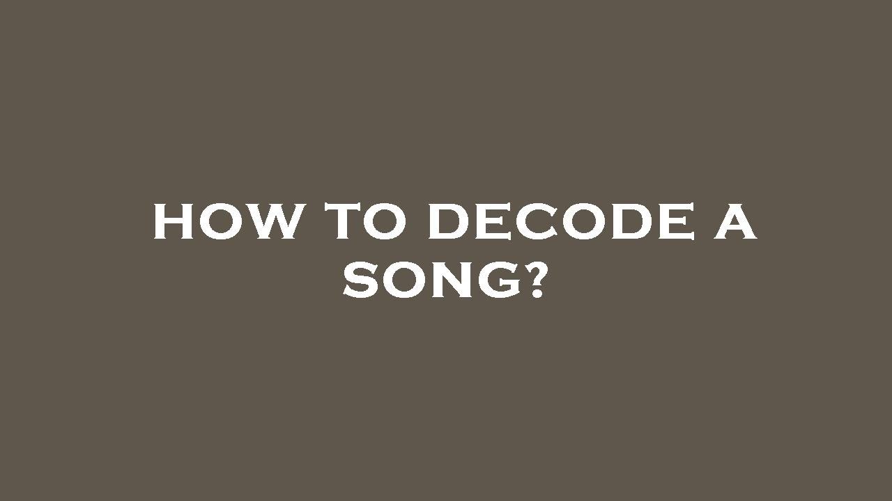 Decoding Song Key How to decode a song? - YouTube