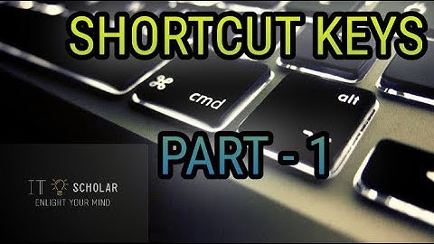 Learning Shortcut Keys Part 1