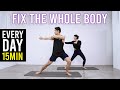 Fix the whole body15min full body routinedo this everyday