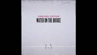 Watch Chelsea Cutler Water On The Bridge video
