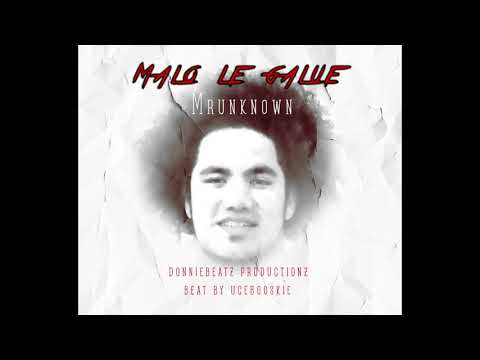 Mrunknown - MALO LE GALUE (New Samoan Rap Song)