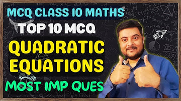 Top 10 MCQ Class 10 Quadratic Equation || Class 10 Quadratic Equation Questions #class10mathsmcq