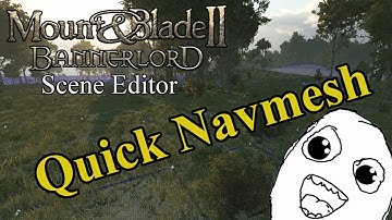 Bannerlord - Scene Editor Tutorial #17 - Quick Navmeshing