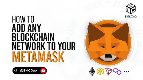 How to add any blockchain network to your MetaMask