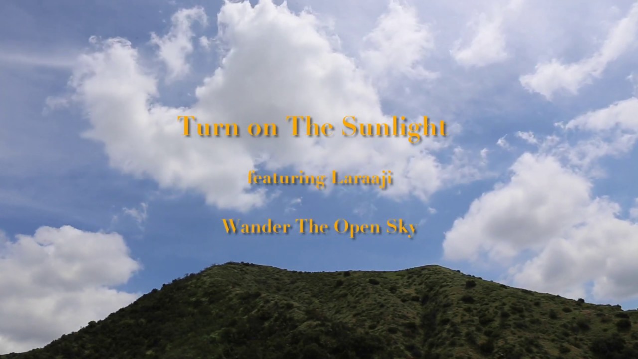 Watch TURN ON THE SUNLIGHT / Wander The Open Sky (featuring Laraaji)(Official Music Video) on YouTube Watch TURN ON THE SUNLIGHT / Wander The Open Sky (featuring Laraaji)(Official Music Video) on YouTube