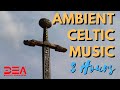 Ambient Celtic Music - The Perfect Sleep Music