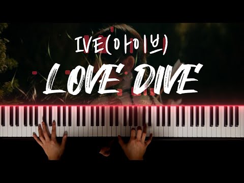 LOVE DIVE 피아노 악보 - IVE(아이브)