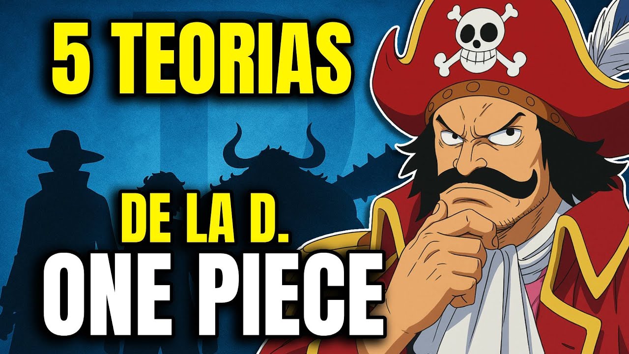 5 TEORIAS de la D. en ONE PIECE | One Piece Teoria