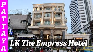 LK The Empress Hotel Pattaya - YouTube