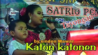 TAYONGAN BY SINDEN MAWAR-KATON KATONEN FT SATRIO PENDOWO LIMO-DENATA AUDIO