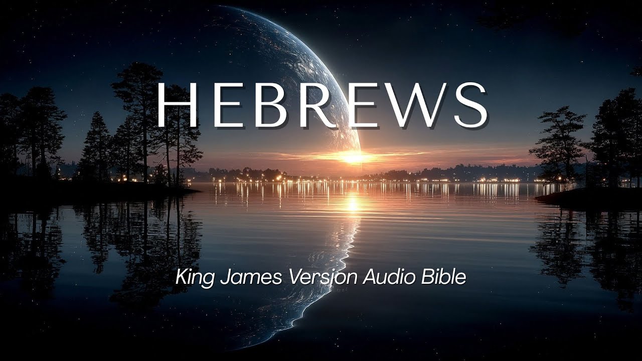Hebrews | KJV Audio Bible | Voice Only - YouTube