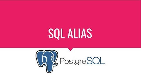 Curso de PostgreSQL de Cero a Experto - ALIAS