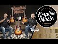 The NEW Taylor 400 Series - EMPIRE MUSIC