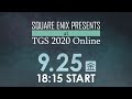 9/25(金) SQUARE ENIX PRESENTS at TGS 2020 Online