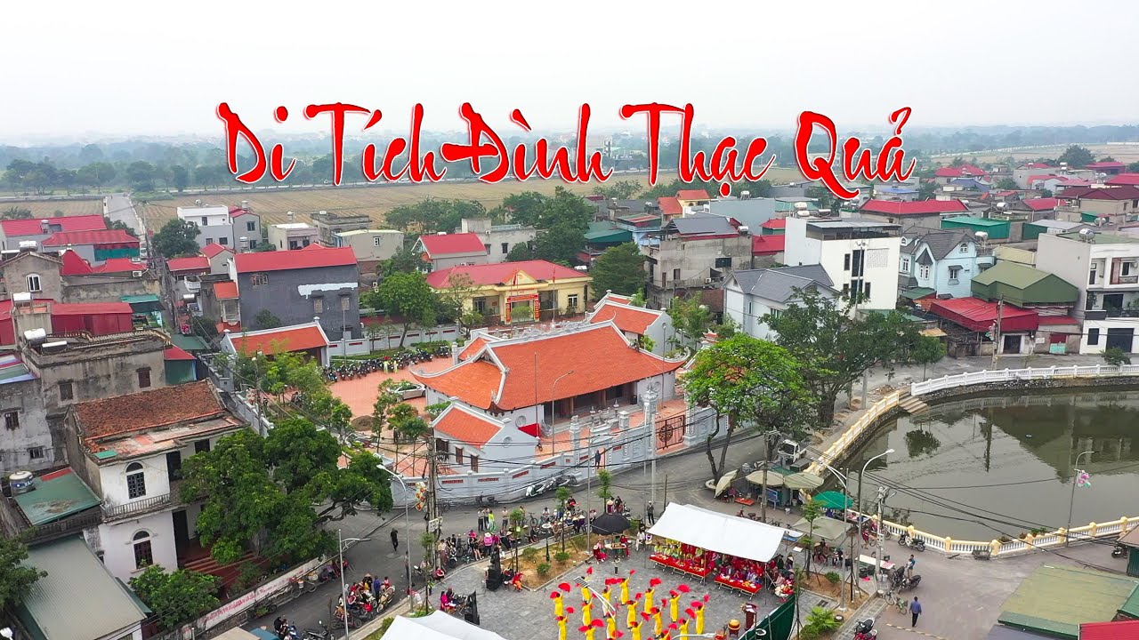 DI TÍCH LỊCH SỬ ĐÌNH THẠC QUẢ - XÃ ĐÔNG ANH - HÀ NỘI