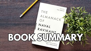 The Almanack of Naval Ravikant: Book Summary