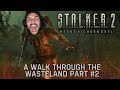 A Walk Through the Wasteland #2 | S.T.A.L.K.E.R. 2 Heart of Chornobyl