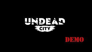 Undead City (Demo)